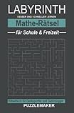 Labyrinth Mathe-Rätsel für Schule und Freizeit: Rätselbuch für Denksportler und Gehirnjogger: 100 Irrgärten mit Lösungen. Schwierigkeitsgrad: schwer