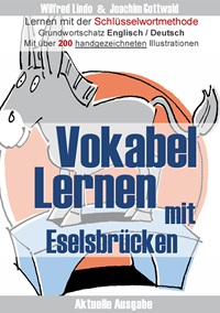 Vokabel Lernen mit Eselsbr&uuml;cken. Lernen mit der Schl&uuml;sselwortmethode. Grundwortschatz English / Deutsch