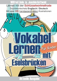 Vokabel Lernen mit Eselsbr&uuml;cken f&uuml;r Kinder. Lernen mit der Schl&uuml;sselwortmethode. Grundwortschatz Englisch / Deutsch